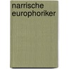 Narrische Europhoriker door Jakob Traby
