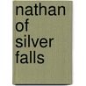 Nathan of Silver Falls by Rebecca Woods