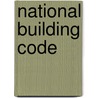 National Building Code by National Board of Fire Underwriters