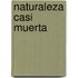 Naturaleza casi muerta