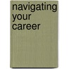 Navigating Your Career door Kerry Dawkins