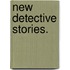 New Detective Stories.
