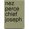 Nez Perce Chief Joseph by William R. Sanford