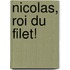 Nicolas, Roi Du Filet!