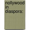 Nollywood in diaspora: by Riddhi Ved
