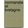 Normandie et Bretagne. by C. Pieraerts