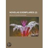Novelas Exemplares (2) by Miguel de Cervantes Y. Saavedra