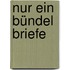 Nur ein Bündel Briefe