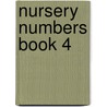Nursery Numbers Book 4 by Sally Johnson