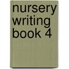 Nursery Writing Book 4 door Kathryn Linaker