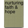 Nurturing Faith & Hope by Anne E. Streaty Wimberly