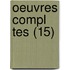 Oeuvres Compl Tes (15)