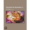 Oeuvres de Regnard (1) by Jean Fran Regnard