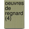 Oeuvres de Regnard (4) door Jean Fran Regnard