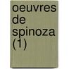 Oeuvres de Spinoza (1) door Benedictus de Spinoza