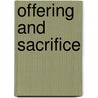 Offering and Sacrifice door Alexander H. (Alexander Hay) Japp