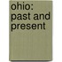 Ohio: Past And Present