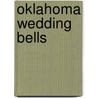 Oklahoma Wedding Bells door Carol Finch