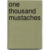 One Thousand Mustaches door Allan Peterkin