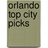 Orlando Top City Picks door Zagat Survey