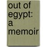 Out of Egypt: A Memoir