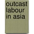 Outcast Labour in Asia