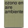 Ozono en aire ambiente door Cristina Romero Trigueros