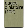 Pages D'Histoire (102) door Livres Groupe