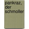 Pankraz, der Schmoller by Gottfried Keller