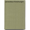 Paracelsus-forschungen door Schubert