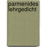 Parmenides Lehrgedicht by Diels H.