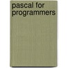 Pascal for Programmers by S. Eisenbach