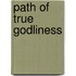 Path of True Godliness