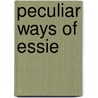 Peculiar Ways of Essie door Dr Luke Am Brown