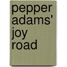 Pepper Adams' Joy Road door Gary Carner