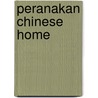 Peranakan Chinese Home door Ronald G. Knapp
