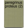 Peregrinus Proteus (2) by Christoph Martin Wieland