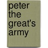 Peter The Great's Army door Angus Konstam