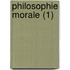 Philosophie Morale (1)