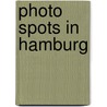 Photo Spots in Hamburg by Markus Tischler