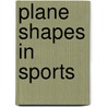Plane Shapes in Sports door John Perritano