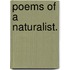 Poems of a Naturalist.