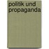 Politik Und Propaganda