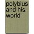 Polybius and His World