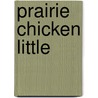 Prairie Chicken Little door Jackie Mims Hopkins