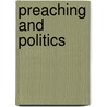 Preaching and Politics door Tim J.R. Trumper