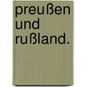 Preußen und Rußland. by Unknown