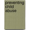 Preventing Child Abuse by Beth Swagman