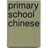 Primary School Chinese door Marcus Reoch