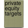 Private Equity Targets door Francesco Baldi